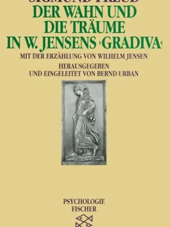 Der Wahn und die Träume in W. Jensens "Gradiva"