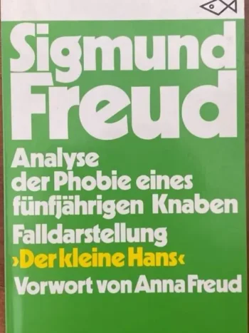Analyse der Phobie eines fünfjährigen Knaben "Der kleine Hans"