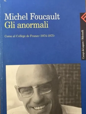 Gli anormali. Corso al Collège de France (1974-1975)