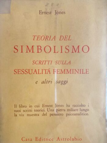 Teoria del simbolismo, scritti sulla sessualità femminile e altri saggi