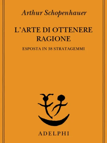 L'arte di ottenere ragione esposta in 38 stratagemmi