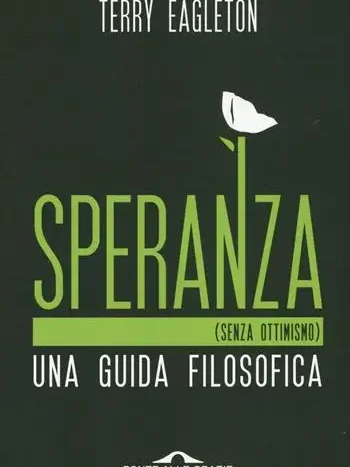 Speranza (senza ottimismo). Una guida filosofica